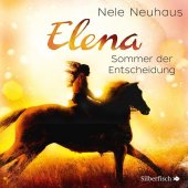 Elena 2: Elena - Ein Leben für Pferde: Sommer der Entscheidung, 1 Audio-CD