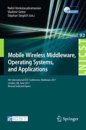 Mobile Wireless Middleware, Operating Systems, and Applications 