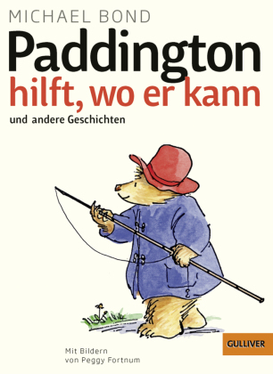 Paddington hilft, wo er kann und andere Geschichten