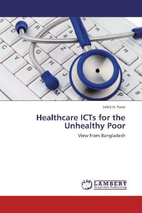 Healthcare ICTs for the Unhealthy Poor 