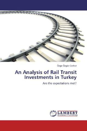 An Analysis of Rail Transit Investments in Turkey 