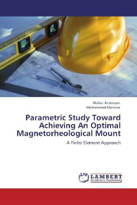 Parametric Study Toward Achieving An Optimal Magnetorheological Mount 