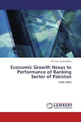 Economic Growth Nexus to Performance of Banking Sector of Pakistan 