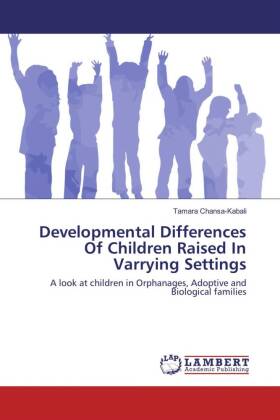 Developmental Differences Of Children Raised In Varrying Settings 