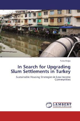 In Search for Upgrading Slum Settlements in Turkey 