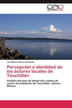 Percepción e identidad de los actores locales de Teuchitlán 
