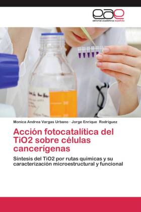 Acción fotocatalítica del TiO2 sobre células cancerígenas 