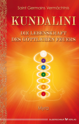 Kundalini - Die Lebenskraft des göttlichen Feuers