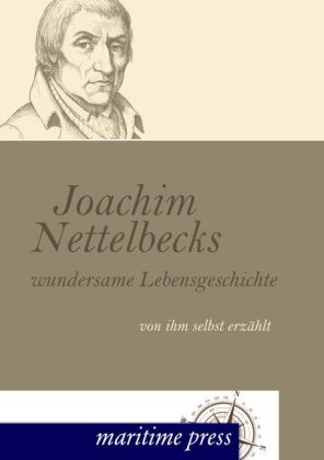 Joachim Nettelbecks wundersame Lebensgeschichte 