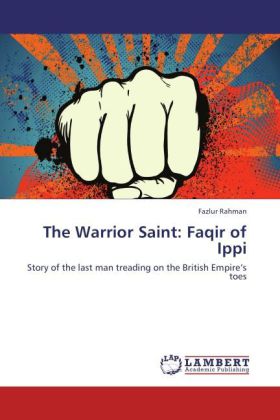 The Warrior Saint: Faqir of Ippi 