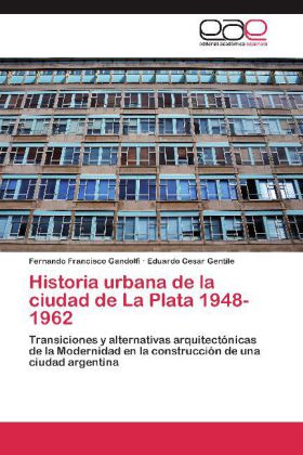 Historia urbana de la ciudad de La Plata 1948-1962 
