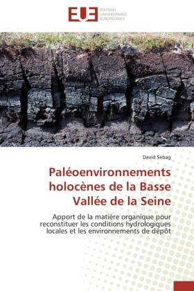 Paléoenvironnements holocènes de la Basse Vallée de la Seine 