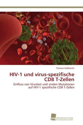 HIV-1 und virus-spezifische CD8 T-Zellen 