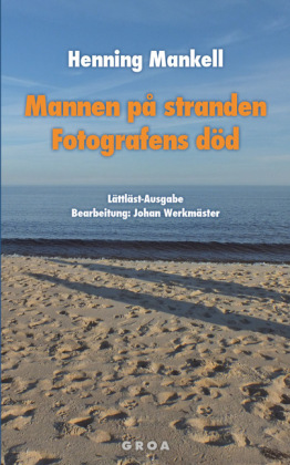 Mannen på stranden / Fotografens död. Der Mann am Strand / Der Tod des Fotografen, schwedische Ausgabe