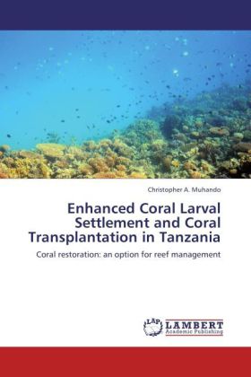 Enhanced Coral Larval Settlement and Coral Transplantation in Tanzania 