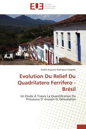 Evolution Du Relief Du Quadrilatero Ferrifero - Brésil 