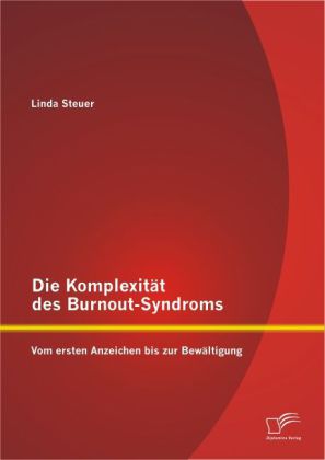 Die Komplexität des Burnout-Syndroms 