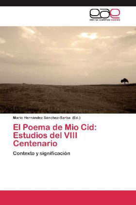 El Poema de Mio Cid: Estudios del VIII Centenario 
