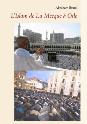 L'Islam de la Mecque à Oslo 