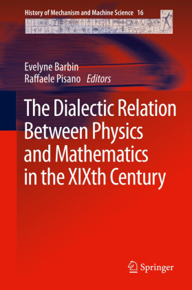 The Dialectic Relation Between Physics and Mathematics in the XIXth Century 