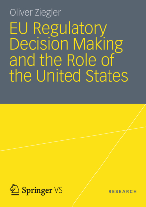EU Regulatory Decision Making and the Role of the United States 