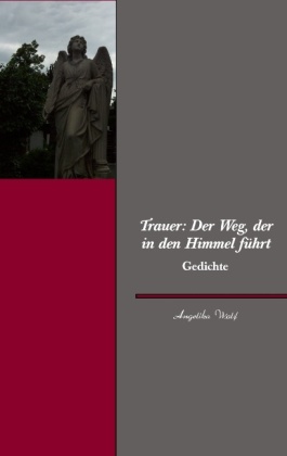 Trauer: Der Weg, der in den Himmel führt 