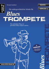 Die außergewöhnliche Schule für Blues-Trompete, inkl. Download
