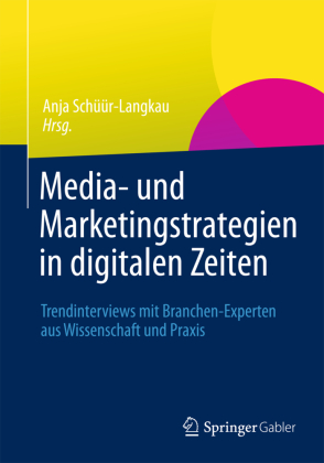 Media- und Marketingstrategien in digitalen Zeiten 