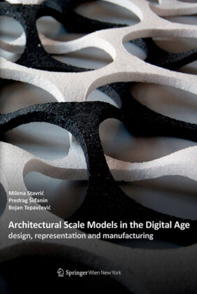 Architectural Scale Models in the Digital Age 
