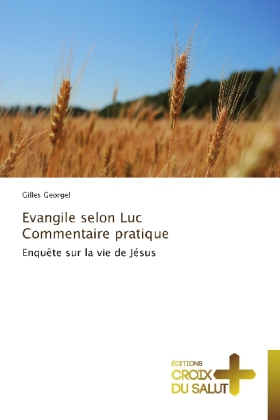 Evangile selon Luc Commentaire pratique 