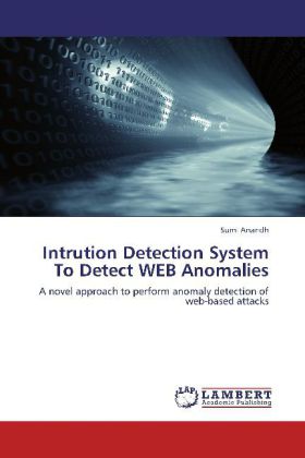 Intrution Detection System To Detect WEB Anomalies 