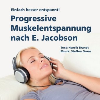Progressive Muskelentspannung nach E. Jacobson, Audio-CD