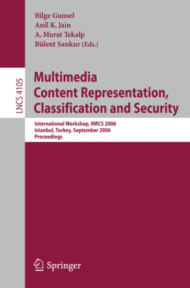 Multimedia Content Representation, Classification and Security 