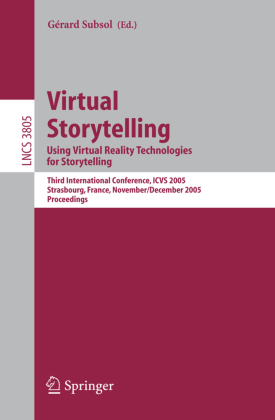 Virtual Storytelling. Using Virtual Reality Technologies for Storytelling 