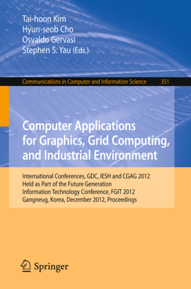 Computer Applications for Graphics, Grid Computing, and Industrial Environment 