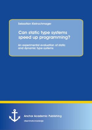 Can static type systems speed up programming? An experimental evaluation of static and dynamic type systems 