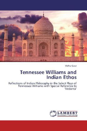 Tennessee Williams and Indian Ethos 