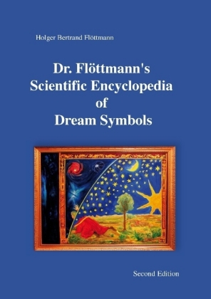 Dr. Flöttmann's Scientific Encyclopedia of Dream Symbols 