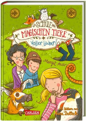 Die Schule der magischen Tiere 2: Voller Löcher!