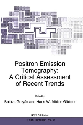 Positron Emission Tomography: A Critical Assessment of Recent Trends 