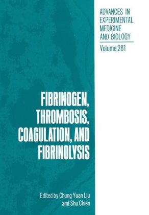 Fibrinogen, Thrombosis, Coagulation, and Fibrinolysis 