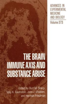 The Brain Immune Axis and Substance Abuse 