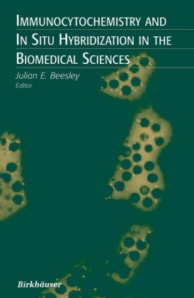Immunocytochemistry and In Situ Hybridization in the Biomedical Sciences 