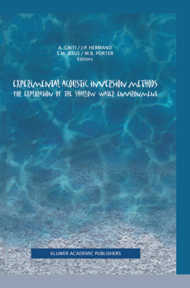 Experimental Acoustic Inversion Methods for Exploration of the Shallow Water Environment 