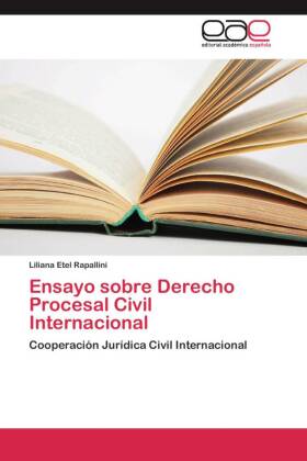 Ensayo sobre Derecho Procesal Civil Internacional 