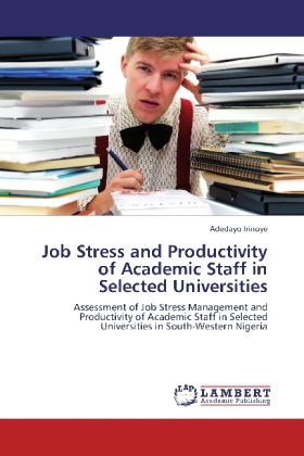 Job Stress and Productivity of Academic Staff in Selected Universities 