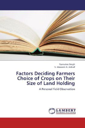 Factors Deciding Farmers Choice of Crops on Their Size of Land Holding 