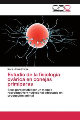 Estudio de la fisiología ovárica en conejas primíparas 