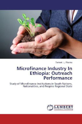 Microfinance Industry In Ethiopia: Outreach Performance 