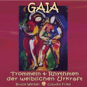 Gaia - Trommel & Rhythmen der weiblichen Urkraft, 1 Audio-CD